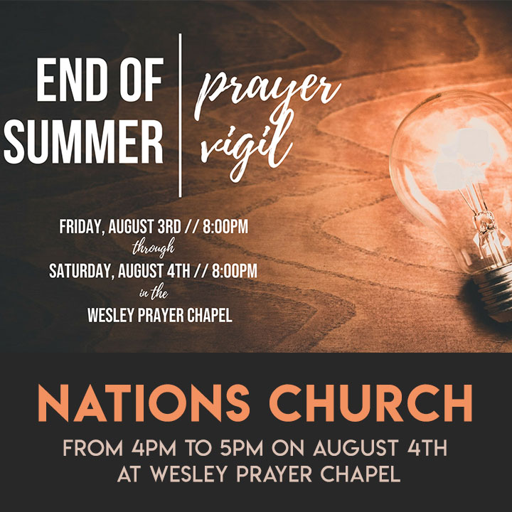 End of Summer Prayer Vigil Wesley Prayer Chapel