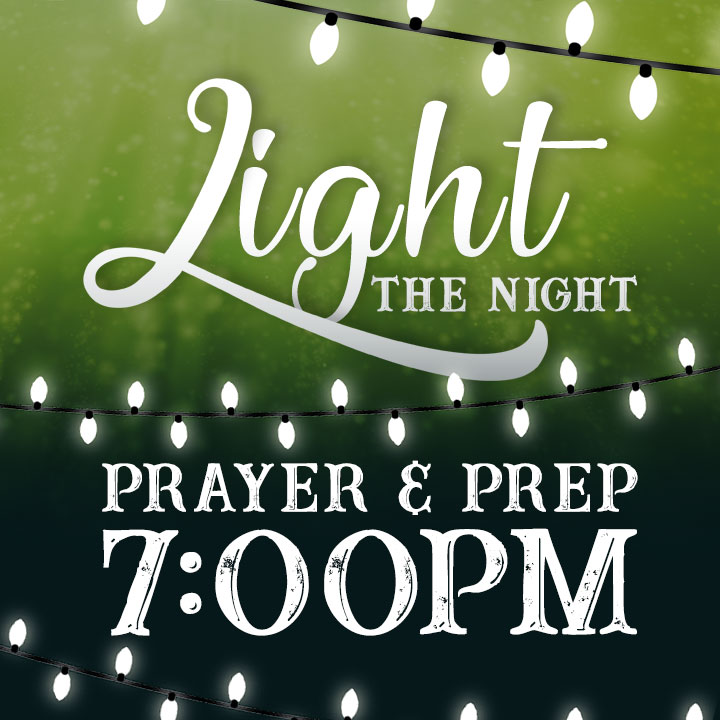 Light the Night Prayer and Prep